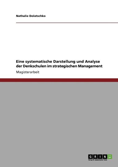 bokomslag Eine systematische Darstellung und Analyse der Denkschulen im strategischen Management