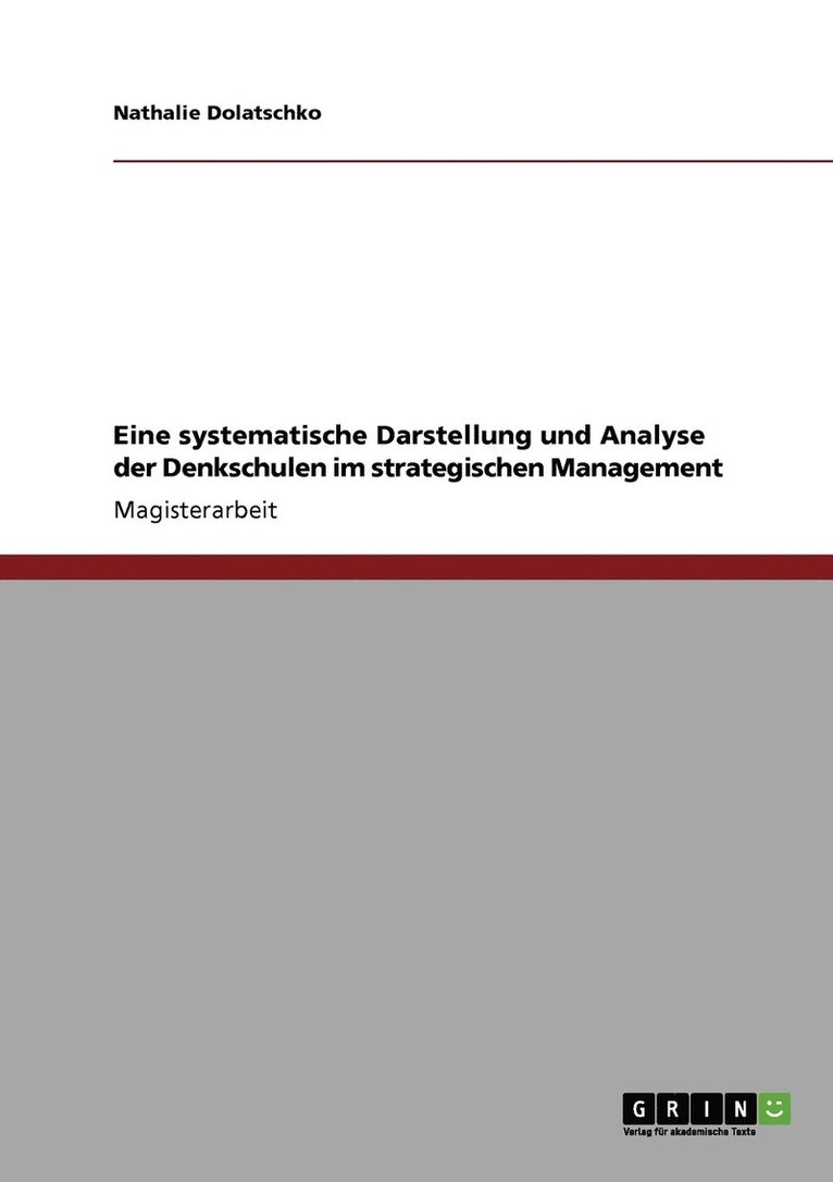 Eine systematische Darstellung und Analyse der Denkschulen im strategischen Management 1