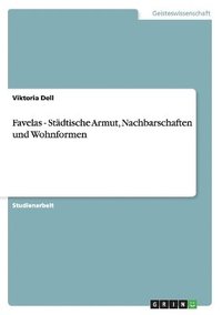 bokomslag Favelas - Stdtische Armut, Nachbarschaften und Wohnformen