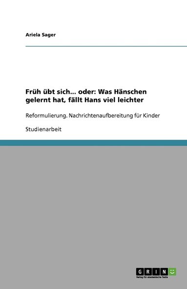 bokomslag Früh übt sich... oder: Was Hänschen gelernt hat, fällt Hans viel leichter