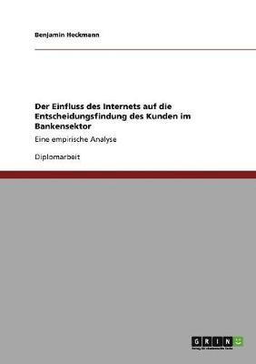 bokomslag Einfluss des Internets auf die Entscheidungsfindung des Kunden im Bankensektor