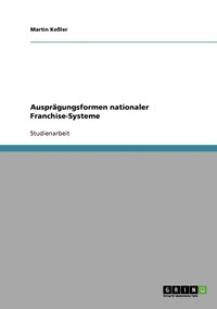 bokomslag Ausprägungsformen nationaler Franchise-Systeme