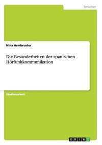 bokomslag Besonderheiten der spanischen Hörfunkkommunikation