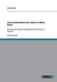 bokomslag Das Familienleben der Juden im Alten Reich