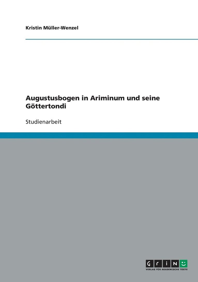 Augustusbogen in Ariminum und seine Gttertondi 1