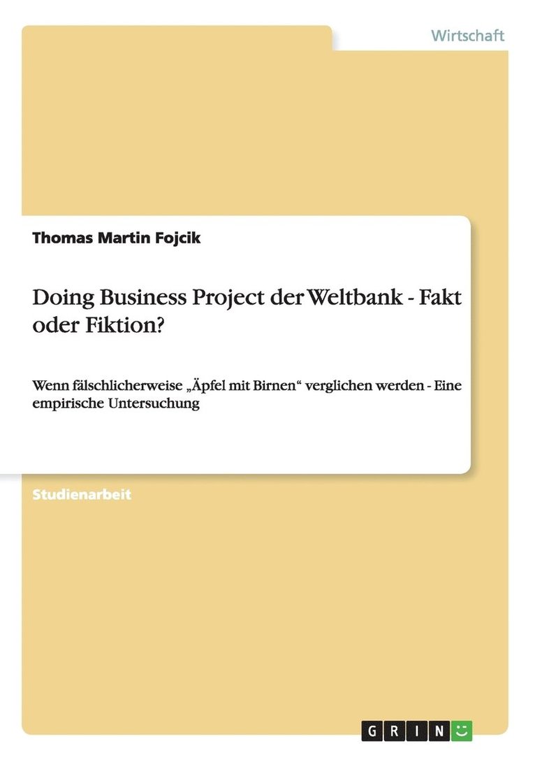 Doing Business Project der Weltbank - Fakt oder Fiktion? 1