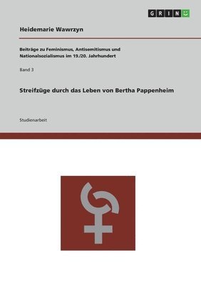 Streifzuge Durch Das Leben Von Bertha Pappenheim 1