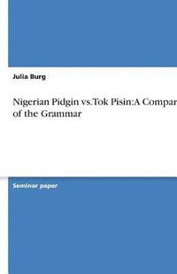 bokomslag Nigerian Pidgin vs. Tok Pisin