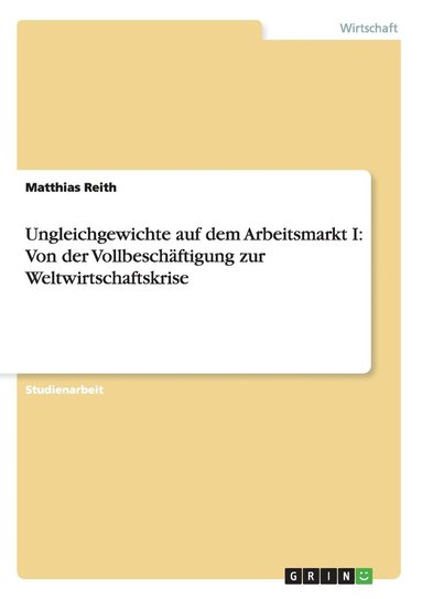 bokomslag Ungleichgewichte Auf Dem Arbeitsmarkt I