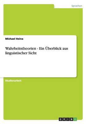 bokomslag Wahrheitstheorien - Ein berblick aus linguistischer Sicht