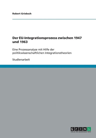bokomslag Der EU-Integrationsprozess zwischen 1947 und 1963