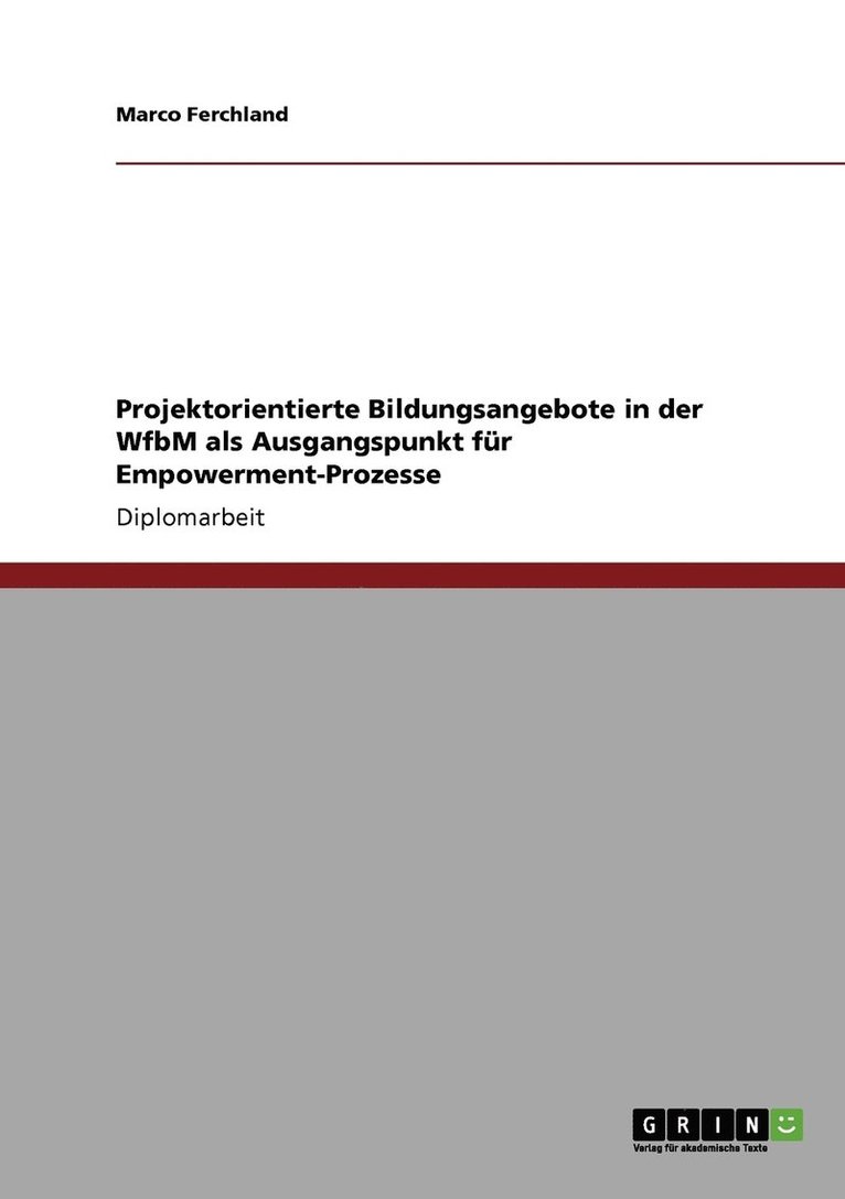 Projektorientierte Bildungsangebote in der WfbM als Ausgangspunkt fr Empowerment-Prozesse 1