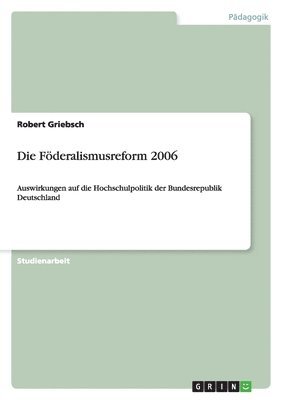 bokomslag Die Foderalismusreform 2006