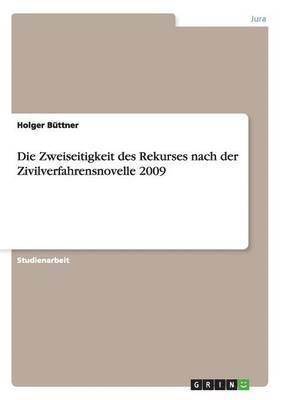 Holger Buttner - Zweiseitigkeit des Rekurses nach der Zivilverfahrensnovelle 2009, Häftad