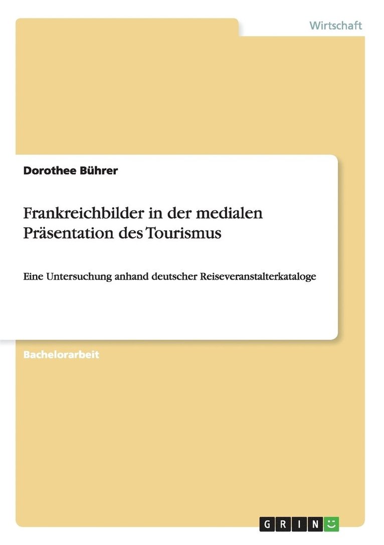 Dorothee Bührer - Frankreichbilder in der medialen Präsentation des Tourismus, Häftad