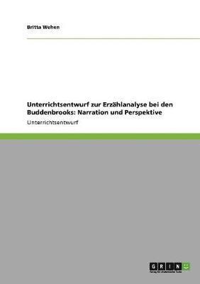 bokomslag Unterrichtsentwurf Zur Erzahlanalyse Bei Den Buddenbrooks