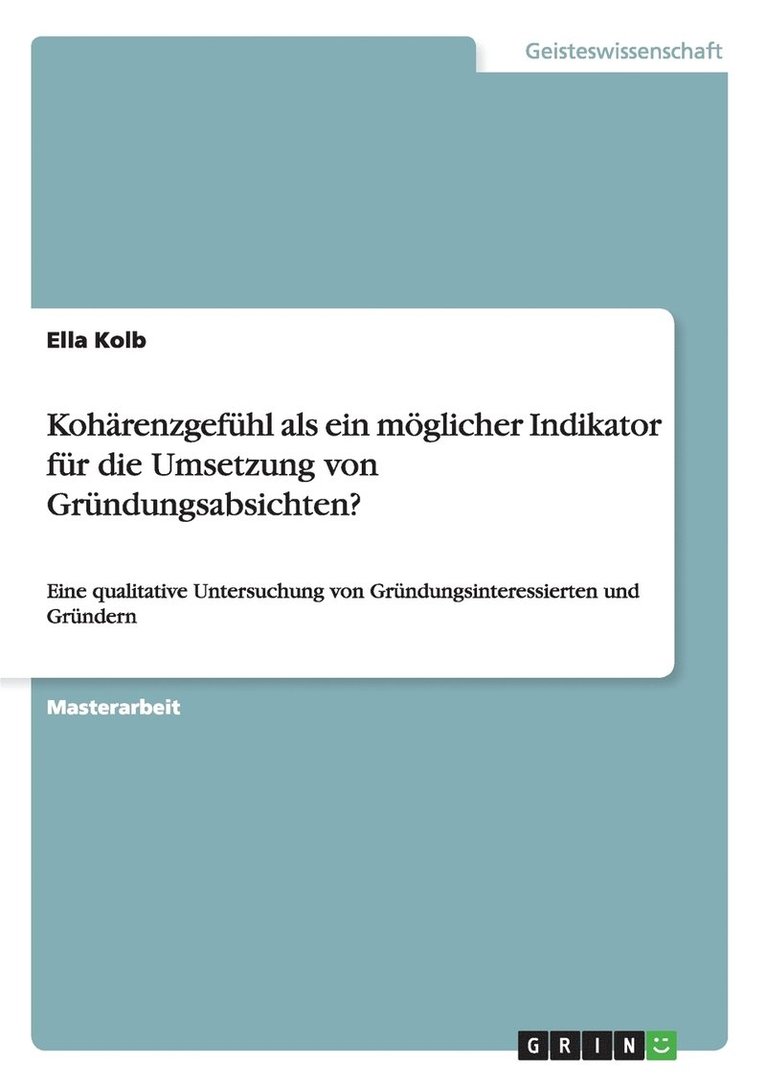 Koharenzgefuhl als ein moeglicher Indikator fur die Umsetzung von Grundungsabsichten? 1