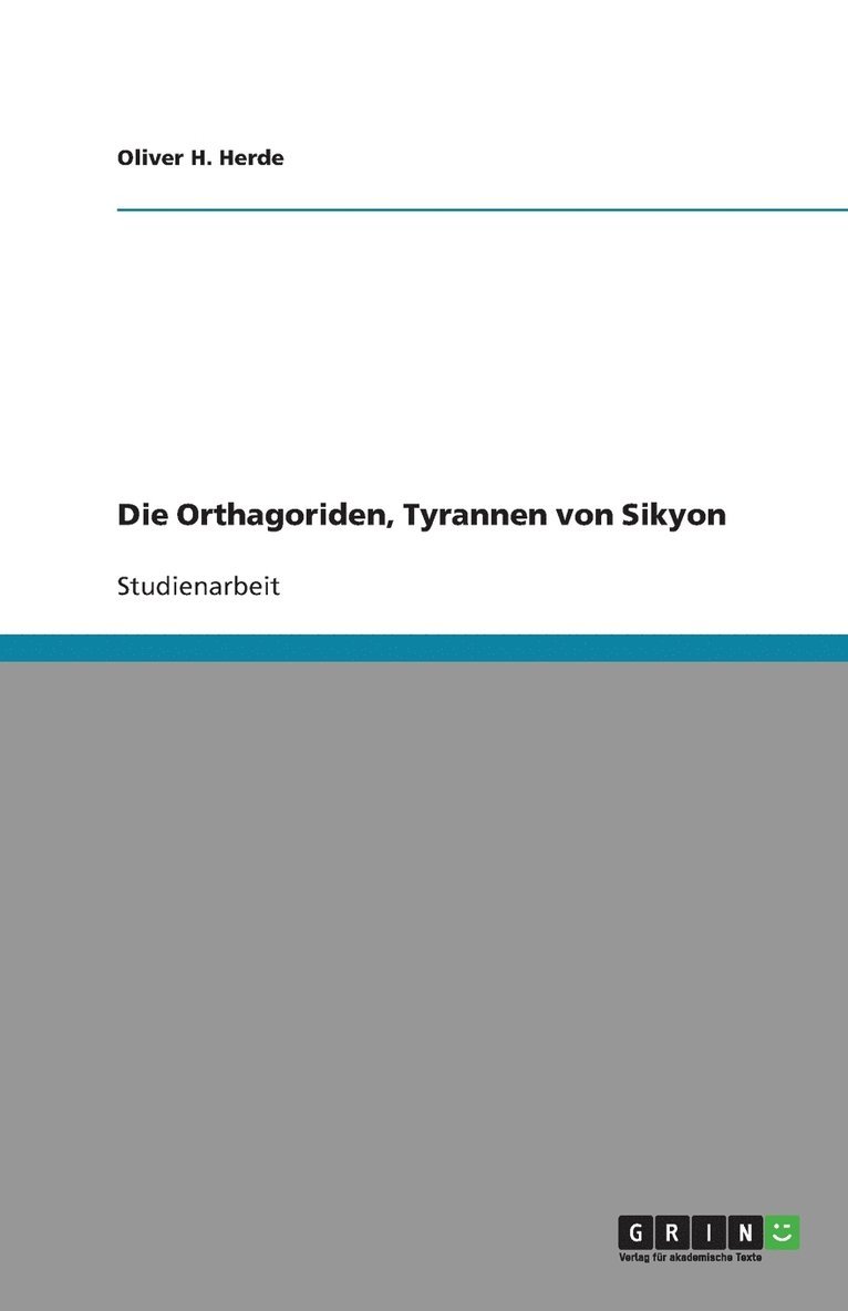 Die Orthagoriden, Tyrannen von Sikyon 1
