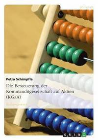 bokomslag Die Besteuerung der Kommanditgesellschaft auf Aktien (KGaA)
