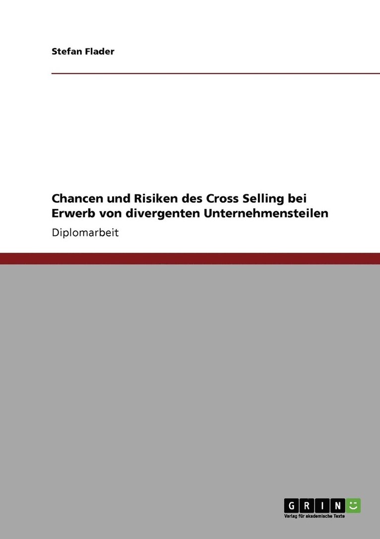 Chancen und Risiken des Cross Selling bei Erwerb von divergenten Unternehmensteilen