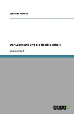 bokomslag Lebensstil und die flexible Arbeit