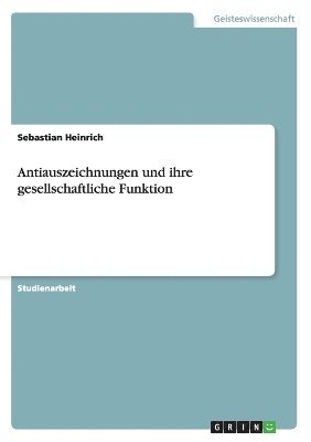 Antiauszeichnungen und ihre gesellschaftliche Funktion 1