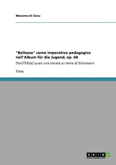 bokomslag "Bellezza" come imperativo pedagogico nell'Album für die Jugend, op. 68
