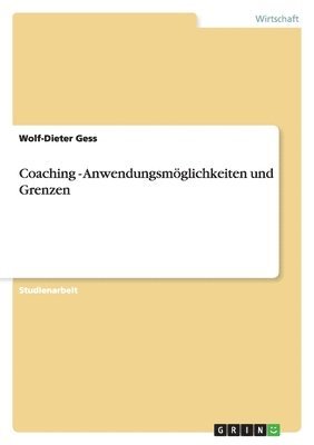 Wolf-Dieter Gess - Coaching - Anwendungsmöglichkeiten und Grenzen, Häftad