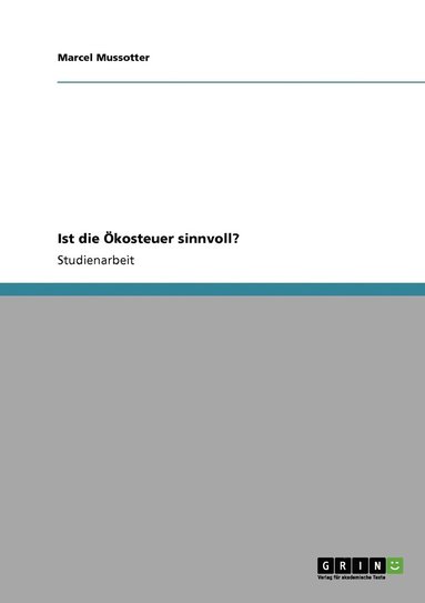 bokomslag Ist die Ökosteuer sinnvoll?