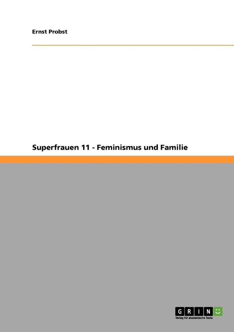 Ernst Probst - Superfrauen 11 - Feminismus und Familie, Häftad