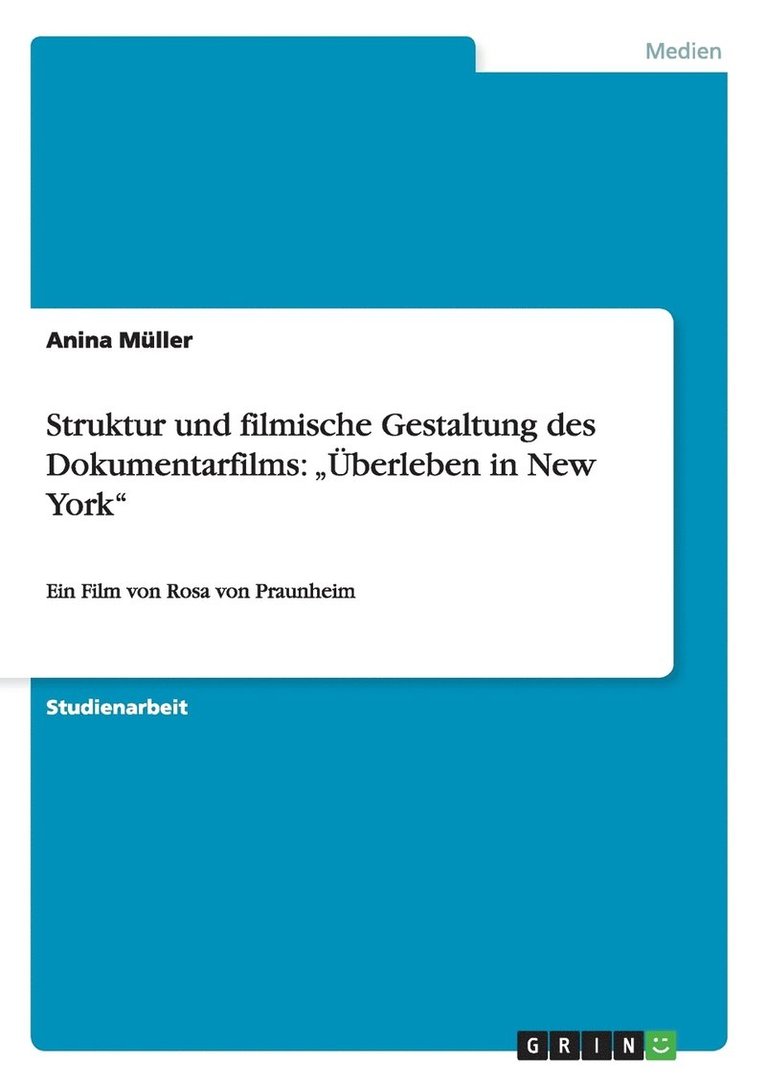 Struktur und filmische Gestaltung des Dokumentarfilms 1