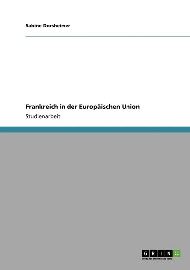 bokomslag Frankreich in der Europischen Union