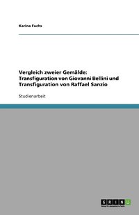 bokomslag Vergleich zweier Gemälde: Transfiguration von Giovanni Bellini und Transfiguration von Raffael Sanzio