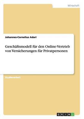 Geschftsmodell fr den Online-Vertrieb von Versicherungen fr Privatpersonen 1