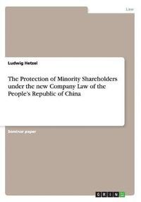 bokomslag Protection of Minority Shareholders under the new Company Law of the People's Republic of China