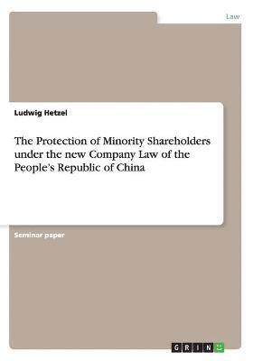 bokomslag Protection of Minority Shareholders under the new Company Law of the People's Republic of China