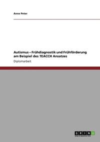 bokomslag Autismus. Fruhdiagnostik Und Fruhforderung. Der Teacch Ansatz.