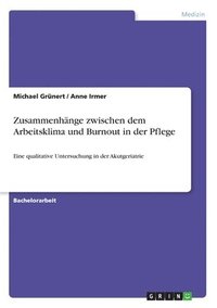 bokomslag Zusammenhange zwischen dem Arbeitsklima und Burnout in der Pflege