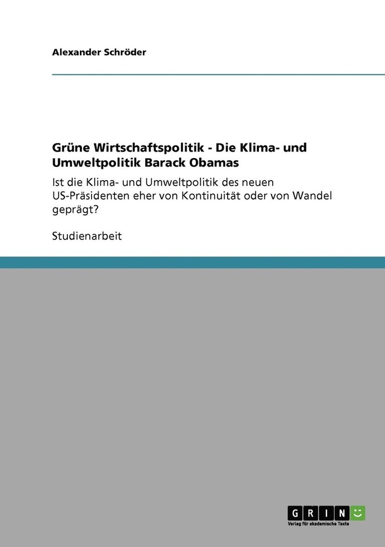 Alexander Schröder - Grüne Wirtschaftspolitik - Die Klima- und Umweltpolitik Barack Obamas, Häftad
