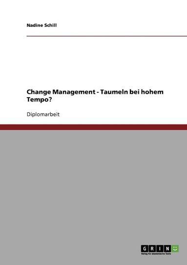 bokomslag Change Management. Taumeln bei hohem Tempo?