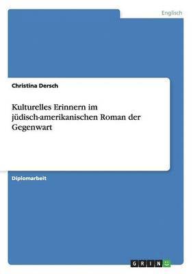 bokomslag Kulturelles Erinnern im jdisch-amerikanischen Roman der Gegenwart