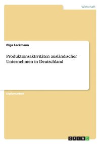 bokomslag Produktionsaktivitäten ausländischer Unternehmen in Deutschland