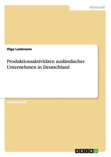 bokomslag Produktionsaktivitaten auslandischer Unternehmen in Deutschland