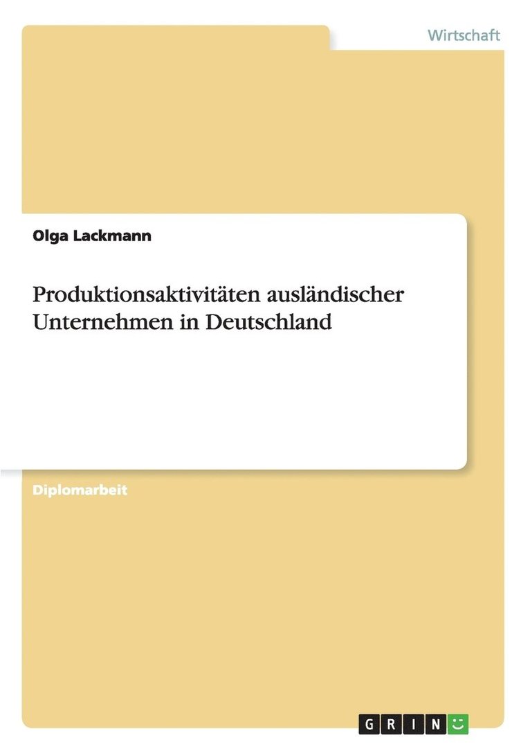 Produktionsaktivitaten auslandischer Unternehmen in Deutschland 1