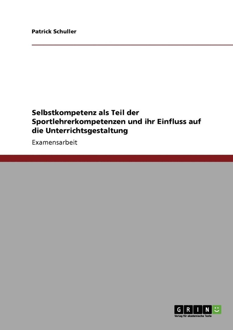 Selbstkompetenz als Teil der Sportlehrerkompetenzen und ihr Einfluss auf die Unterrichtsgestaltung