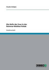 bokomslag Die Rolle der Frau in der Reinmar-Walther-Fehde