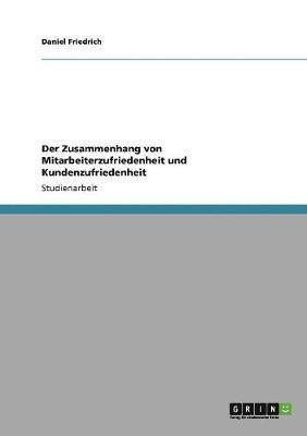 Der Zusammenhang von Mitarbeiterzufriedenheit und Kundenzufriedenheit 1