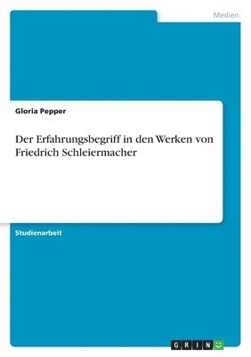 bokomslag Der Erfahrungsbegriff in den Werken von Friedrich Schleiermacher