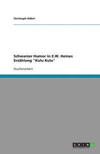 bokomslag Schwarzer Humor in E.W. Heines Erzahlung Kulu Kulu