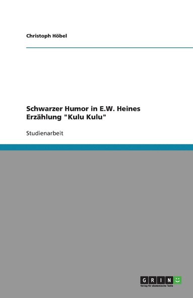 bokomslag Schwarzer Humor in E.W. Heines Erzahlung Kulu Kulu